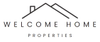 WELCOME HOME PROPERTIES