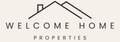 WELCOME HOME PROPERTIES